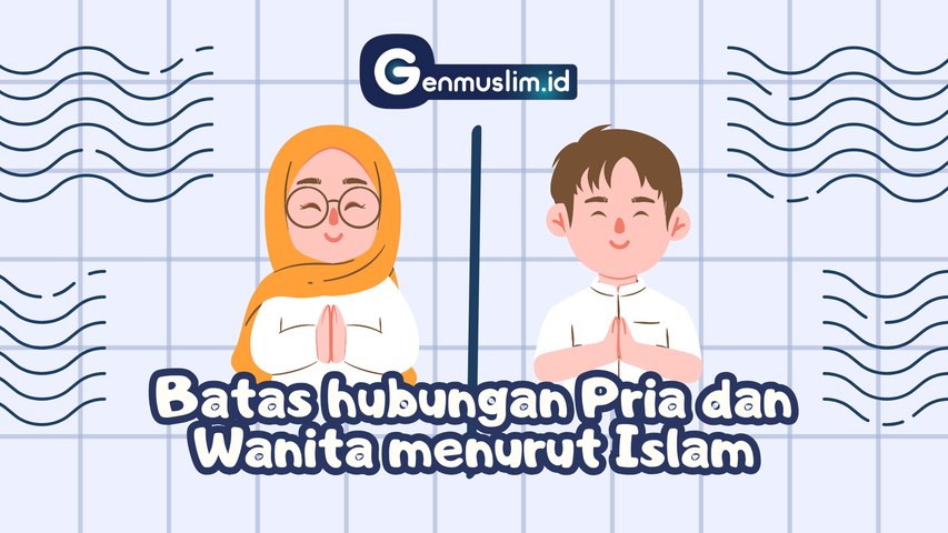 Ustadz Khalid Basalamah - Batasan hubungan antara ikhwan dan akhwat