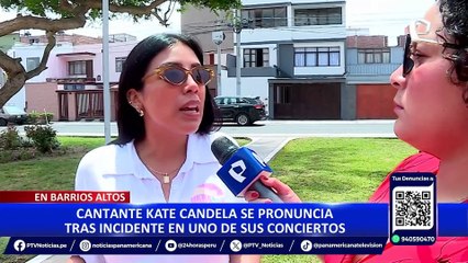 Kate Candela tras gresca en Barrios Altos: “Corrí, cada uno es responsable en la calle de su vida"