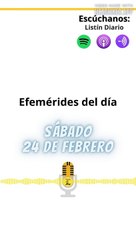 Efemérides Sábado 24 febrero 2024