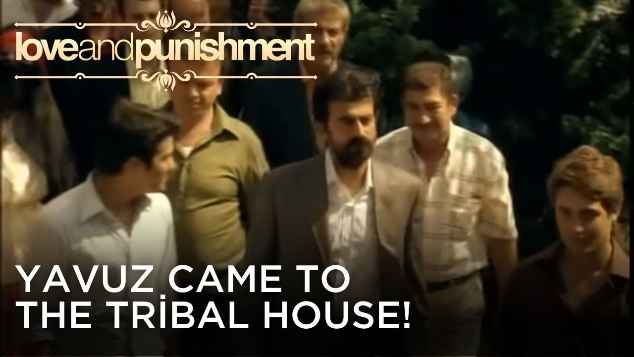 Yavuz Came to the Tribal House! | Love and Punishment - Episode 26