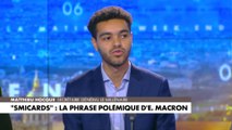 Matthieu Hocque : «L'électorat d'Emmanuel Macron en 2017 est un électorat fourre-tout, qui touche toutes les catégories sociales, y compris les smicards qu'il insulte à travers cette phrase»