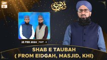 Shab e Tauba - Special Transmission - 25 Feb 2024 - Part 4 - ARY Qtv