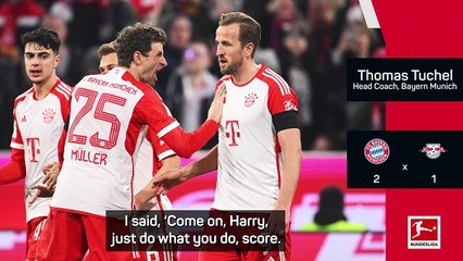 Tuchel tells Kane 'do what you do, score'