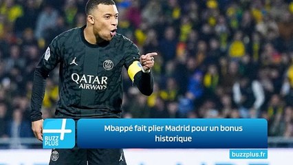 Mbappé fait plier Madrid pour un bonus historique
