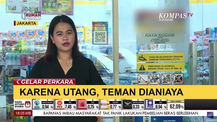 GELAR PERKARA | Karena Hutang, Teman Dianiaya