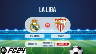 REAL MADRID vs SEVILLE - LA LIGA ESPAGNE - JOURNEE 26 - FC24