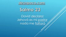 Salmo 23 David declara Jehová es mi pastor nada me faltara