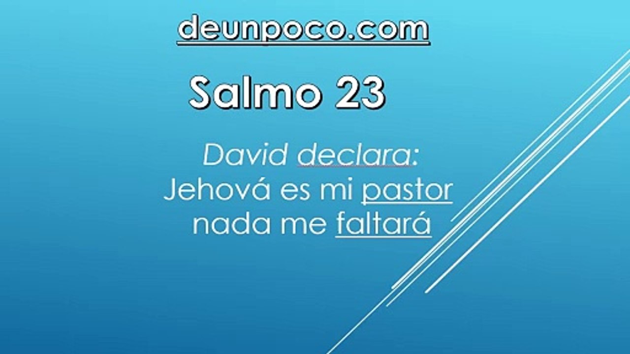 Salmo 23 David declara Jehová es mi pastor nada me faltara