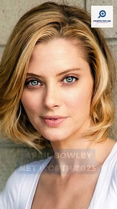 April Bowlby Net Worth 2023 || Hollywood Actress April Bowlby || Information Hub