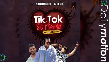 Πιλάτος Κουνατίδης feat. DJ Deleasis - Τικ Τοκ στο Ψέμα (Dj Deleasis Intro)