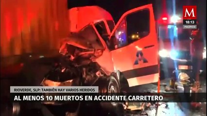 Diez víctimas mortales en accidente de supercarretera Rioverde-SLP