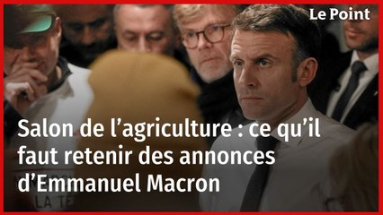 Salon de l’agriculture : ce qu’il faut retenir des annonces d’Emmanuel Macron