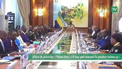 [#Reportage] Affaire de couvre-feu : l'Oiseau Rare « s'il vous plaît monsieur le président enlevez ça ».