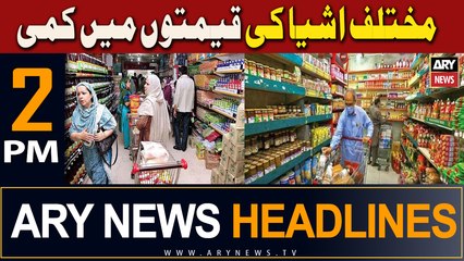ARY News 2 PM Headlines 25th February 2024 | Mukhtalif Ashya Ki Qeematon Mein Kami