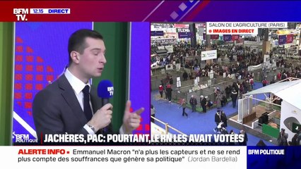 Jordan Bardella: "Si la PAC permet un peu d'améliorer le quotidien des agriculteurs, alors je vote en faveur"