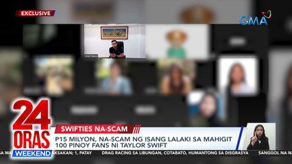 Exclusive: P15 milyon, na-scam ng isang lalaki sa mahigit 100 Pinoy fans ni Taylor Swift | 24 Oras Weekend