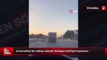 Arnavutköy’de makas atarak ilerleyen hafriyat kamyonu