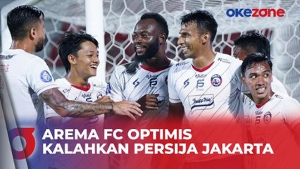 Arema FC Optimis Kalahkan Persija Jakarta di Laga Lanjutan Liga 1