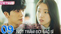 NỐT TRẦM ĐỜI BÁC SĨ - Tập 09 VIETSUB | Park Hyung Sik & Park Shin Hye