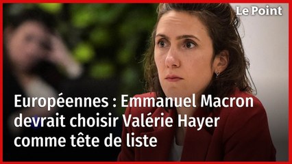 Européennes : Emmanuel Macron devrait choisir Valérie Hayer comme tête de liste