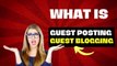 What is Guest Posting l Guest Blogging kaise kare l Guest Posting tutorial 2024