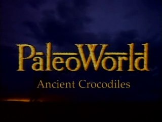 PaleoWorld - S3 Ep1: Ancient Crocodiles