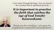 It is important to practice the faith that catches the eye of God Tenchi-KanenoKami. 02-25-2024