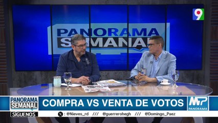 “Compra Vs Venta de Votos” | Panorama Semanal