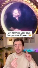 Cet homme à vecu sous l’eau pendant 95 jours !