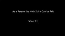 As A Person the Holy Spirit Can Be Felt