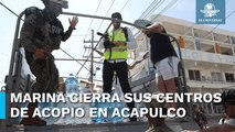 Semar cierra centros de acopio que habilitó en Acapulco por el paso del huracán 