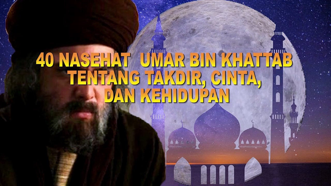 40 NASEHAT  & KATA BIJAK UMAR BIN KHATTAB TENTANG TAKDIR, CINTA, DAN KEHIDUPAN