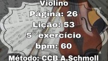 Página: 26 Lição: 53 5° Exercício - Violino [60 bpm]
