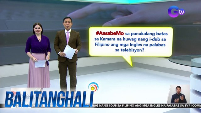 Panukalang huwag nang i-dub sa Filipino ang mga Ingles na palabas sa TV, Isinusulong sa kamara | BT