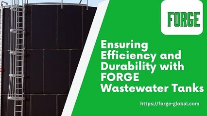 Maximizing Efficiency: Innovations in Wastewater Tanks by FORGE