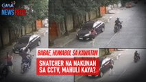 Babae, humabol sa kawatan! Snatcher na nakunan sa CCTV, mahuli kaya? | GMA Integrated Newsfeed