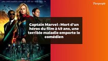 Captain Marvel : Mort d'un héros du film à 49 ans, une terrible maladie emporte le comédien