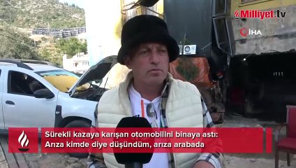 Sürekli kazaya karışan otomobilini binaya astı