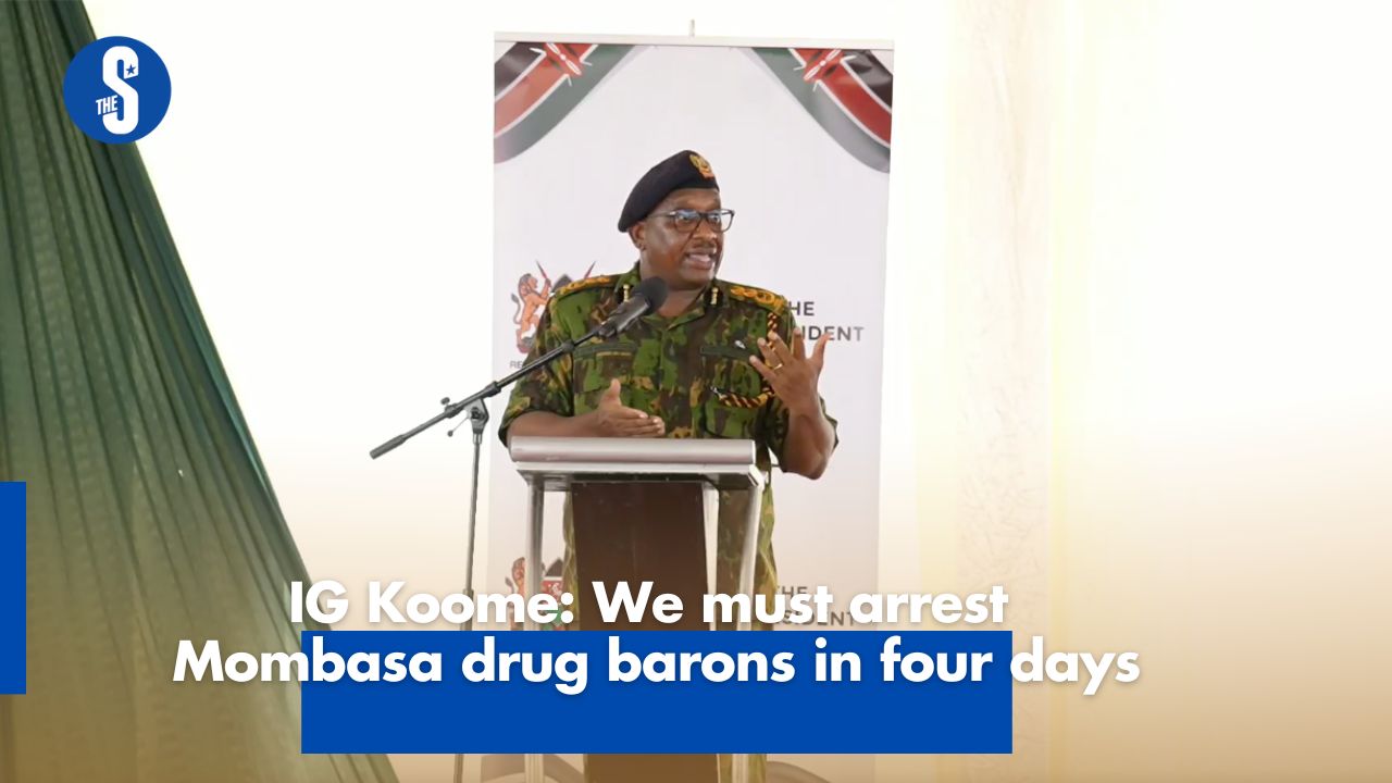 IG Koome: We must arrest Mombasa drug barons in four days