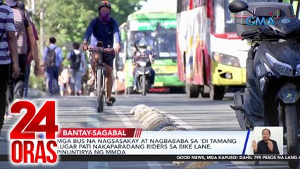 Mga bus na nagsasakay at nagbababa sa 'di tamang lugar pati nakaparadang riders sa bike lane, pinuntirya ng MMDA | 24 Oras