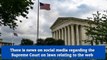 There is news on social media regarding the Supreme Court on laws relating to the web