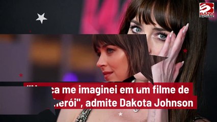 "Nunca me imaginei em um filme de super-herói", admite Dakota Johnson