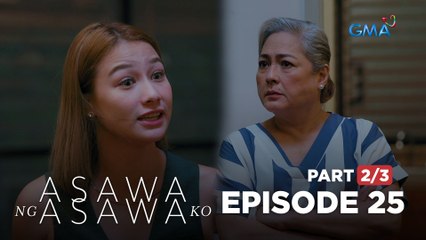 Asawa Ng Asawa Ko: Shaira, SUMUGOD sa bahay ni Carmela! (Full Episode 25 - Part 2/3)