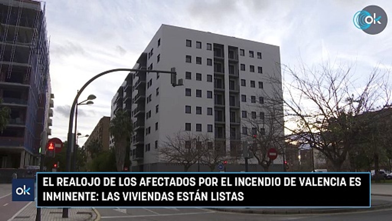 El realojo de los afectados por el incendio de Valencia es inminente: las viviendas están listas