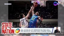 Gilas Pilipinas, 2-0 na sa 1st window ng FIBA Asia Cup Qualifiers matapos talunin ang Chinese Taipei | SONA