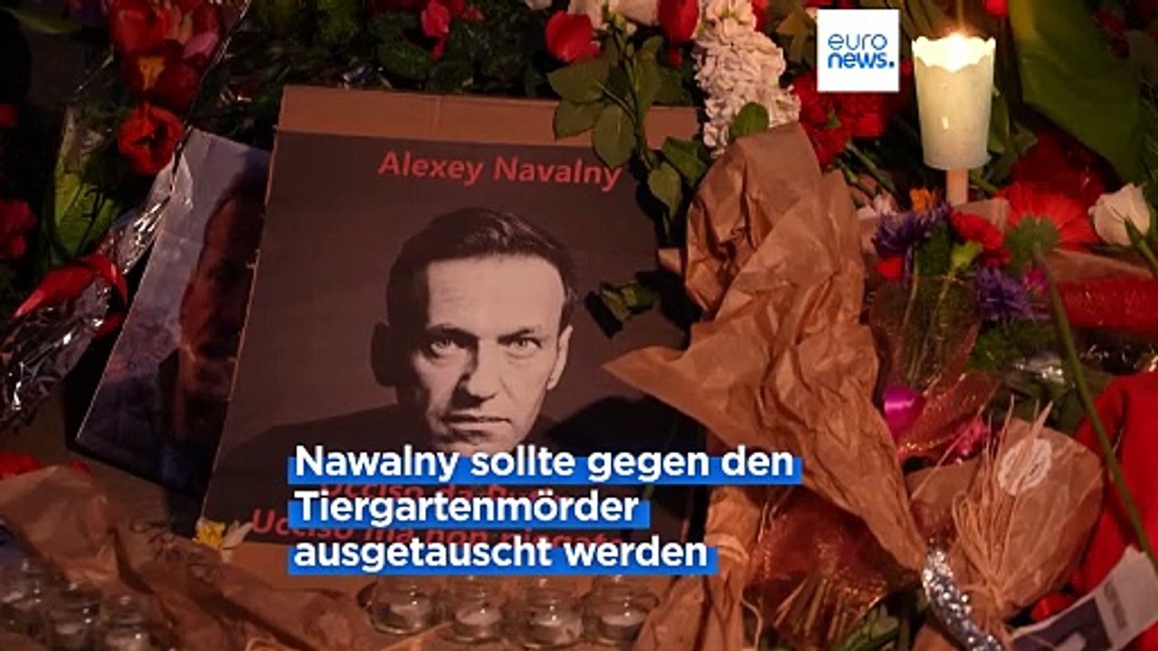 Russland: Nawalny sollte wohl gegen 'Tiergartenmörder' ausgetauscht werden