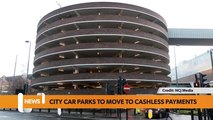 Newcastle headlines 26 February: City car parks to move to cashless payments