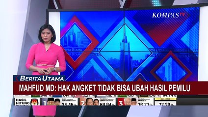 Mahfud MD Sebut Hak Angket DPR Tak Bisa Ubah Hasil Pemilu, Ini Alasannya