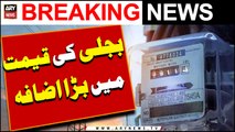 Electricity tariff increased by Rs7.5 per unit | NEPRA Today News | Breaking News