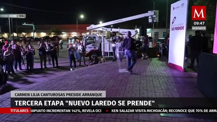 Carmen Lilia arranca "Nuevo Laredo se prende", con el cual busca modernizar el sistema luminaria
